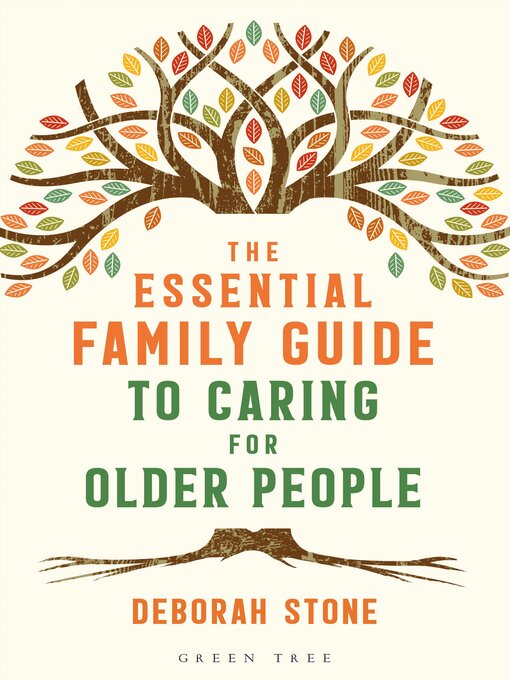Title details for The Essential Family Guide to Caring for Older People by Deborah Stone - Available